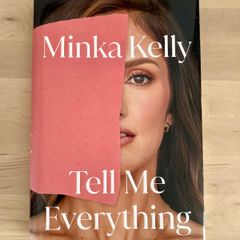 Minka Kelly Tell Me Everything Hardback Book New
