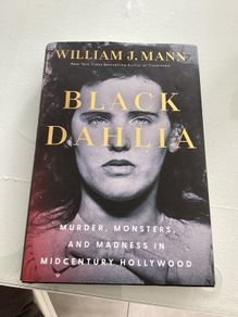 Books. "Black Dahlia"  by William J. Mann. Hard Back book.
