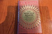 The New Silk Roads by Peter Frankopan