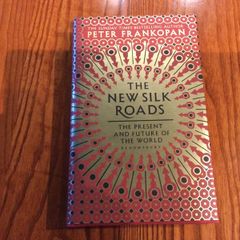 The New Silk Roads by Peter Frankopan