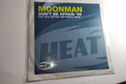 RESERVED - Moonman - Don't Be Afraid - Heat Recordings - Ferry CORSTEN Early 90s Trance ANTHEM!