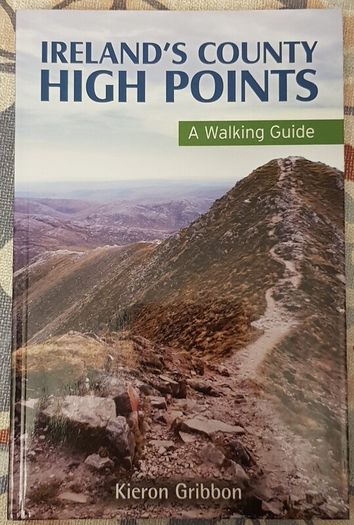Ireland's County High Points: A Walking Guide by Kieron Gribbin