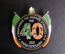 Irish Republican Remember the Hunger Strikers 40th Anniversary pin badge.