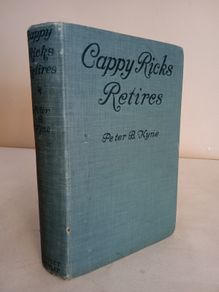 Cappy Ricks Retires: But that Doesn't Keep Him from Coming Back Stronger Than Ever by Peter B. Kyne (HQ35)