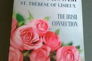 The Little Flower St. Therese of Lisieux The Irish Connection