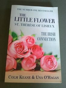 The Little Flower St. Therese of Lisieux The Irish Connection