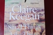 Claire Keegan/ Small Things Like These / 2022