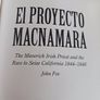 El Proyecto Macnamara / The Maverick Irish Priest & the Race to Seize California 1844- 1846 /John Fox/2014 Image 4