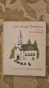 Let's Keep Christmas. By Peter Marshall Illustrated By Barbra Cooney. Beautiful Christmas First Edition 1953. Hardback Complete With Dustjacket In Good Condition. Make Lovely Christmas Present. 34.