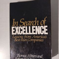 In Search of Excellence by Thomas J. Peters & Robert H. Waterman Jr.