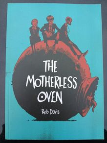 The Motherless Oven - Rob Davis
