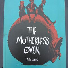 The Motherless Oven - Rob Davis