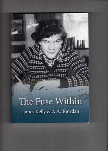 "The Fuse Within" - The Remarkable true Story of James Kelly