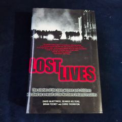 Lost Lives: The Stories of the Men, Women and Children Who Died as a Result of the Northern Ireland Troubles