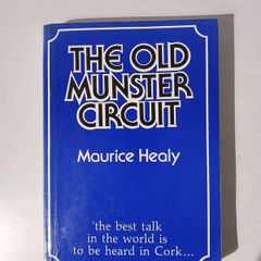 The Old Munster Circuit by Maurice Healy