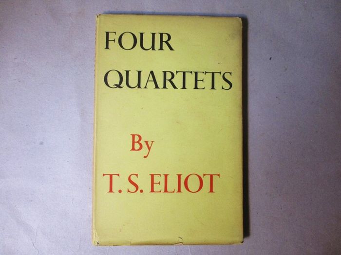 T S Eliot - Four Quartets