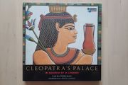 Cleopatra's Palace - In Search of a Legend (Egyptology Hardback 1999)