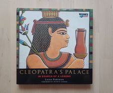 Cleopatra's Palace - In Search of a Legend (Egyptology Hardback 1999)