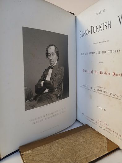 The Russo-Turkish War: Including an Account of the Rise and Decline of the Ottoman Power, and the History of the Eastern Question Edited by Captain Henry Montague Hozier (2 Vol. Set) (PT277)