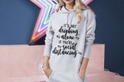 It's not drinking alone if you're social distancing long hooded dress