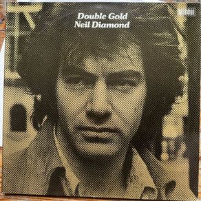 Neil Diamond Double Gold 1973 release in vg+-nm cont double vinyl gatefold sleeve