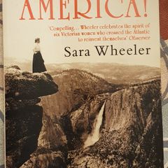 Oh My America! by Sara Wheeler