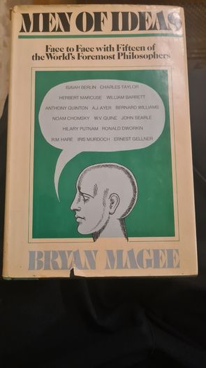 Men Of Ideas. By Bryan Magee. Hardback With Dustjacket. Face To Face With 15 Of The World's Foremost Philosophers.
