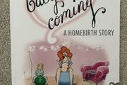 Baby Is Coming: A Homebirth Story, like new condition.
