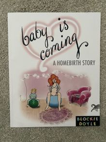 Baby Is Coming: A Homebirth Story, like new condition.