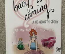 Baby Is Coming: A Homebirth Story, like new condition.