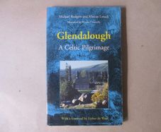 Glendalough, A Celtic Pilgrimage
