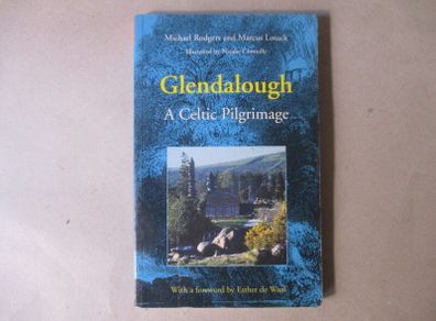 Glendalough, A Celtic Pilgrimage