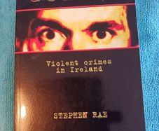 GUILTY/ Violent Crimes in Ireland/ Stephen Rae/ 2002/ Blackwater Press