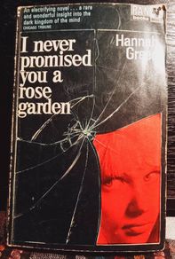 1964. Joanne Greenberg I Never Promised You A Rose Garden.