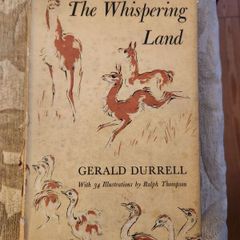 The Whispering Land. By Gerald Durrell. Illustrated By Ralph Thompson.  First Edition Hardback With Dustjacket.  Dustjacket  Tatty. Book Good Condition.35.