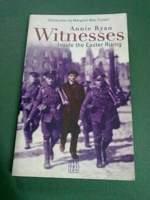 Witnesses inside the Easter Rising Ireland Irish history 1916 IRA