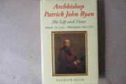 Archbishop Patrick John Ryan, His Life And Times - Signed By Author