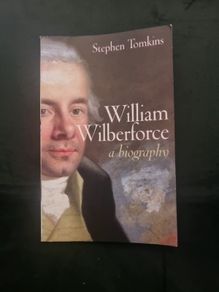William Wilberforce: A biography