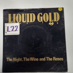 Liquid Gold The Night The Wine and The Roses