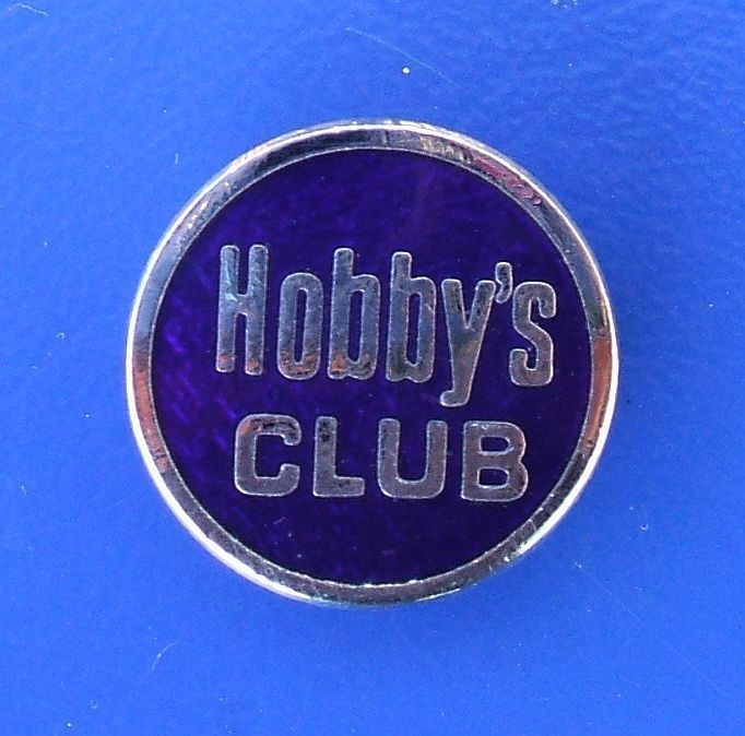 HOBBY'S CLUB - membership enamel badge (c.1970's)