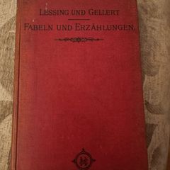 Fabeln Und Erzahlungen. German Fabkes And TALES  By Lessing Und Gellert. RARE VINTAGE Hardback In Good Condition.
