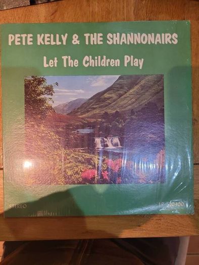 Pete Kelly And The Shannonairs Let The Children Play LP