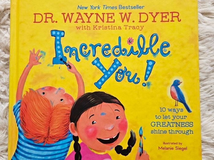 Incredible You! by Dr. Wayne W. Dyer