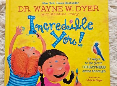 Incredible You! by Dr. Wayne W. Dyer