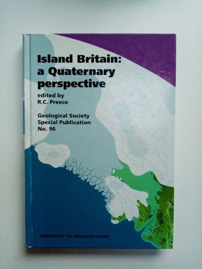 Island Britain a Quarternary Perspective - Geography Book - Geographical Society Book