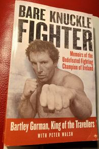 Bare Knuckle Fighter/ Bartley Gorman, King of the Travellers/ 2005