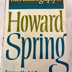 The autobiography of Howard Spring