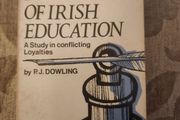 A History Of Irish Education.  A Study In Conflicting Loyalties. By P.j. Dowling. First Edition 1971 Paperback In Good Condition.  See Photos For Same.