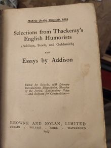 Selection From Thackeray's English Humorists. (addison,steel,and Goldsmith) And Essays By Addison. 1918 Hardback In Fair Condition.  See Photos For Same.