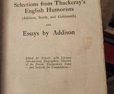 Selection From Thackeray's English Humorists. (addison,steel,and Goldsmith) And Essays By Addison. 1918 Hardback In Fair Condition.  See Photos For Same.